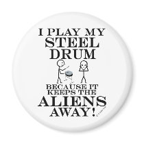 Keeps Aliens Away Steel Drum magnets