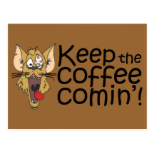 Keepthecoffeecomin’,Postcard