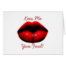 Kees Me You Fool! Card
