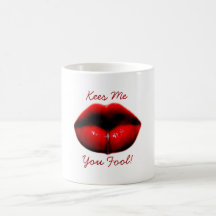 Kees Me You Fool! Mugs