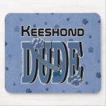 Keeshond DUDE Mouse Pads