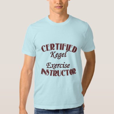 Kegel Excercise Instructor T-shirt