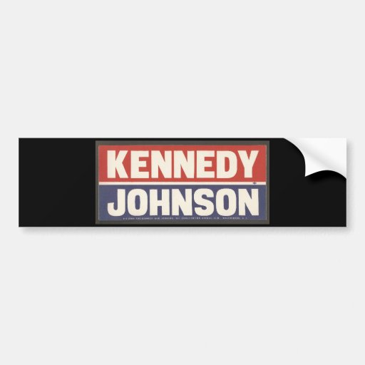 Kennedy and Johnson Sticker Car Bumper Sticker Zazzle