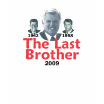 Kennedy Last Brother T-Shirt Shirt