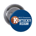 Kentucky Reign! - Basketball Pinback Buttons