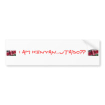 kenyan flag, kenyan flag, i am kenyan....utado?? bumper stickers by shaqdi kenyan flag, kenyan flag, i am kenyan....utado?? bumper stickers
