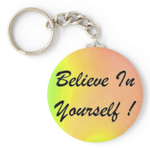 Key chain " Believe In Yourself"