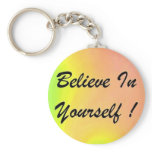 Key chain " Believe In Yourself" keychains