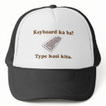 Keyboard Ka Ba? Type Kita. hats