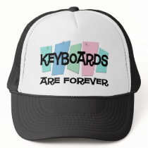 Keyboards Are Forever hats by sciencewillprevail Keyboards Are Forever hats