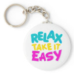keychains : RELAX TAKE IT EASY