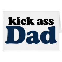 Kick Ass Dad Greeting Card