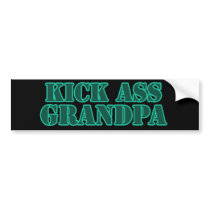Kick Ass Grandpa Bumper Stickers