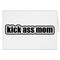 Kick Ass Mom Card
