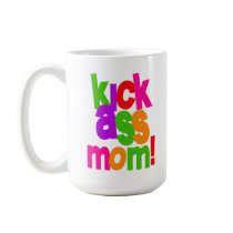 Kick Ass Mom Mother Mama Funny Mug by familyfunstuff Kick Ass Mom Mother Mama Funny Mug
