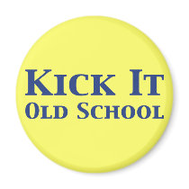 Kick It Old School Gifts Magnets