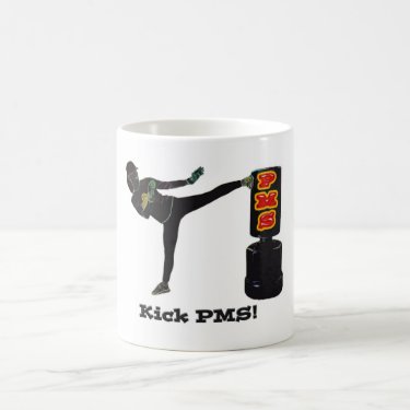 Kick PMS! Ladies! Mugs