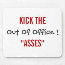 Kick The Asses Out in November! Mouse Pad