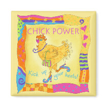 Kick Up Your Heels Chick Power Magnet magnets