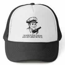 kick your ass and get away with it hats