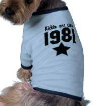 Kickin ass since 1981 pet tshirt
