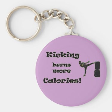Kicking burns more Calories! Key Chains