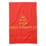 [Crown] keep calm and shout konnor bff  Kicthen Towels