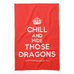 [Crown] chill and hide those dragons  Kicthen Towels