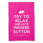 [Two hearts] try to relax and love phoebe sutton  Kicthen Towels