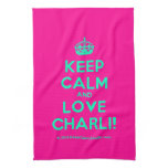 [Crown] keep calm and love charli!  Kicthen Towels