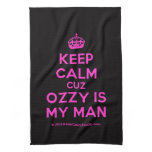 [Crown] keep calm cuz ozzy is my man  Kicthen Towels