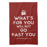[Campervan] what's for you will not go past you  Kicthen Towels