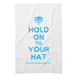[Crown upside down] hold on to your hat  Kicthen Towels