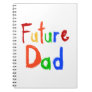 Kid Text Future Dad T-shirts and Gifts Spiral Notebooks