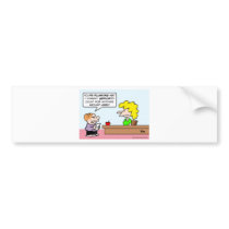 Kid wants seniority to count for grades. bumper stickers