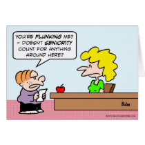 Kid wants seniority to count for grades. cards