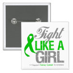 Kidney Cancer Green Ribbon - Fight Like a Girl buttons