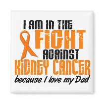 KIDNEY CANCER In The Fight For My Dad 1 magnets by awarenessgifts KIDNEY CANCER In The Fight For My Dad 1 magnets