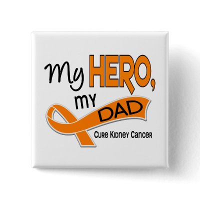 Kidney Cancer MY HERO MY DAD 42 Button