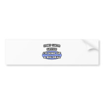 Kidney Cancer Survivor ... I'm Kind of a Big Deal Bumper Stickers