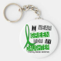 Kidney Disease I Wear Green For My Daughter 37 Keychains