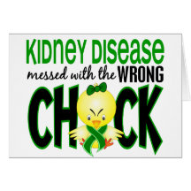 Kidney Disease Messed With The Wrong Chick Greeting Card