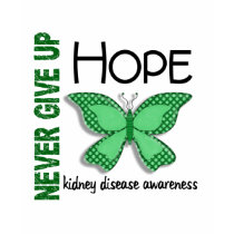Kidney Disease Never Give Up Hope Butterfly 4.1 t-shirts
