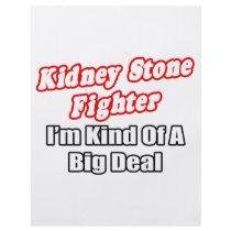 Kidney Stone Fighter...Big Deal Personalized Flyer