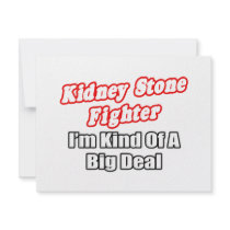 Kidney Stone Fighter...Big Deal Personalized Announcements