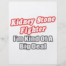 Kidney Stone Fighter...Big Deal Personalized Flyer