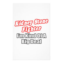 Kidney Stone Fighter...Big Deal Customized Stationery