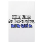 Kidney Stones Are Not Contagious.. Stationery Paper