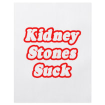 Kidney Stones Suck flyers by Kidney_Stone_Shirts Kidney Stones Suck flyers