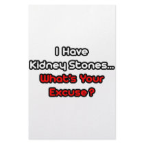 Kidney Stones...What's Your Excuse? Stationery